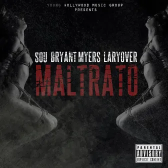 Maltrato (feat. Bryant Myers & Larry Over) by Sou El Flotador