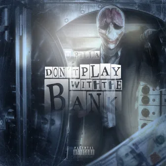 Don't Play With the Bank by D-Billa