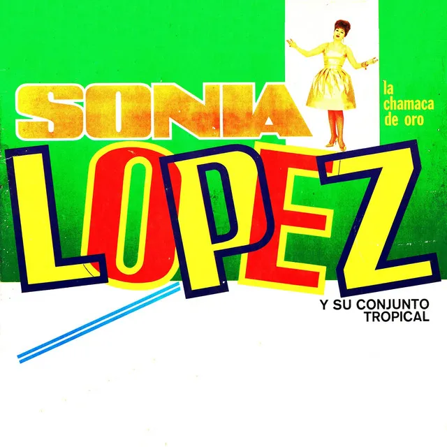 Sonia López la chamaca de oro y su conjunto tropical