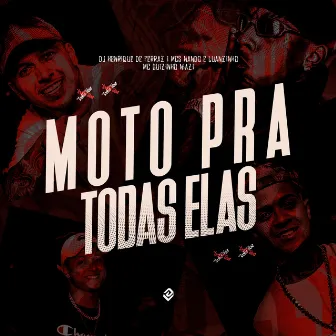 Moto pra Todas Elas by Mcs Nando and Luanzinho