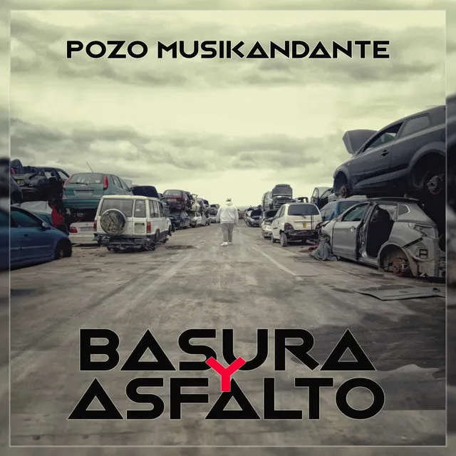 Basura y Asfalto