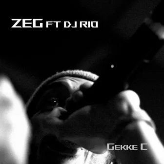 Zeg by Gekke C