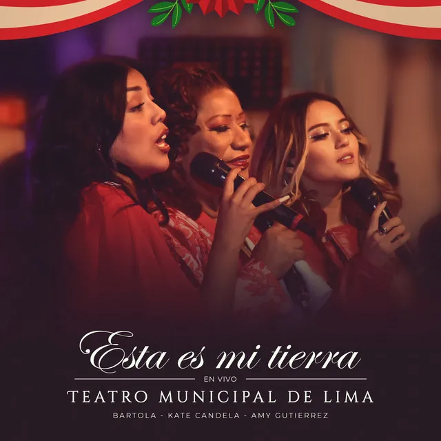 Esta Es Mi Tierra - Teatro Municipal de Lima - En Vivo