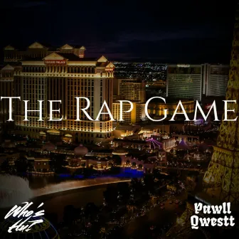 The Rap Game by Pawll Qwestt