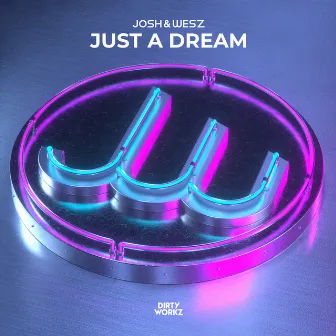 Just A Dream by Josh & Wesz