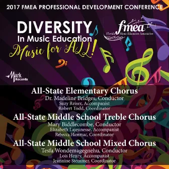 2017 Florida Music Education Association (FMEA): All-State Elementary Chorus, All-State Middle School Treble Chorus & All-State Middle School Concert Chorus [Live] by Tesfa Wondemagegnehu