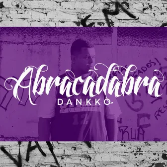 Abracadabra by Dankko.