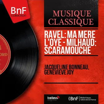 Ravel: Ma mère l'Oye - Milhaud: Scaramouche (Mono Version) by Genevieve Joy