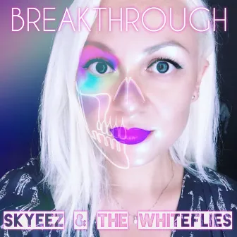 Breakthrough by Skyeez