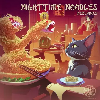 Nighttime Noodles by Feelionics