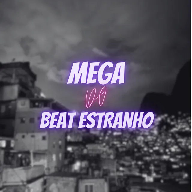 Mega do Beat Estranho