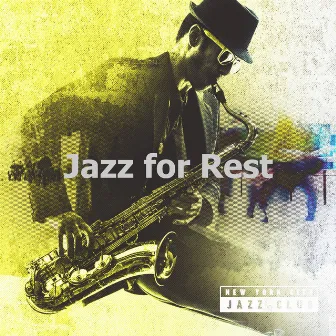 Jazz for Rest by New York City Jazz Club