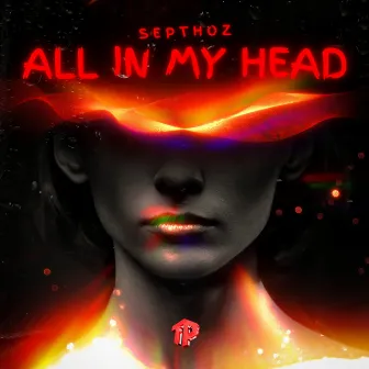 All in My Head by Septhoz