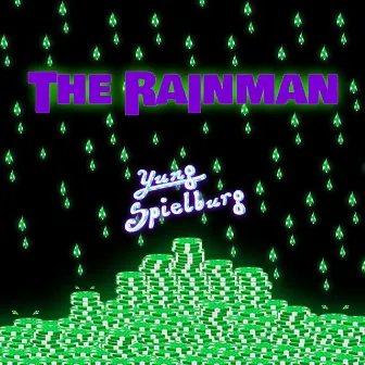 The Rainman by Yung Spielburg