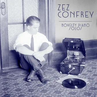 Novelty Piano Solos by Zez Confrey