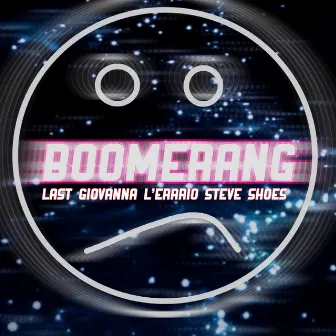 BOOMERANG by Steve Shoes