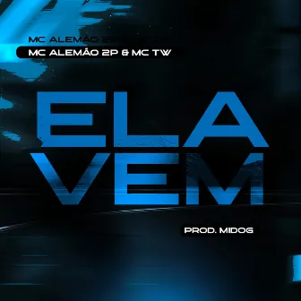 Ela Vem by Mc Tw