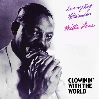 Clownin' with the World by Willie Love