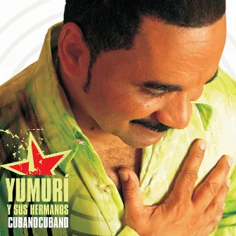 Cubano Cubano by Yumurí y sus hermanos