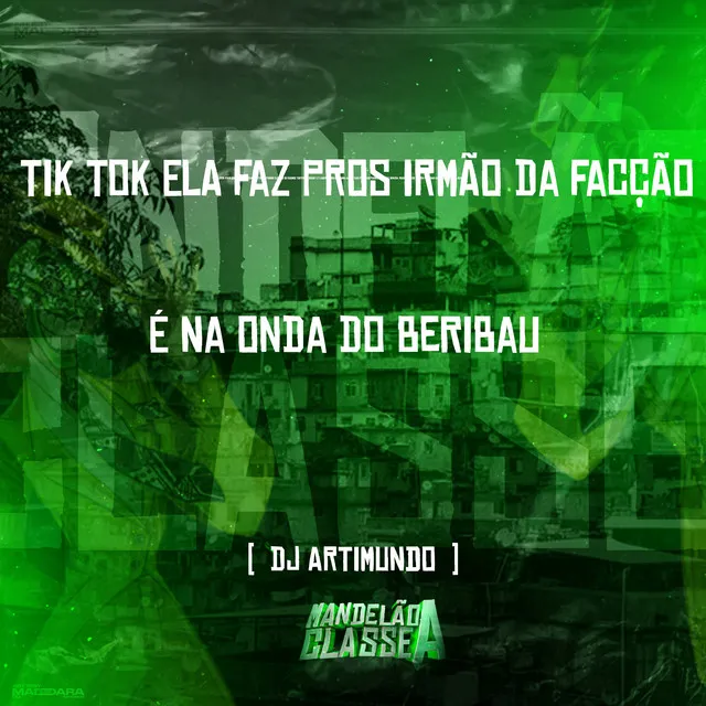 Tik Tok Ela Faz Pros Irmão da Facção É na Onda do Berimbau