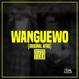 Wanguewó by Joss Dee