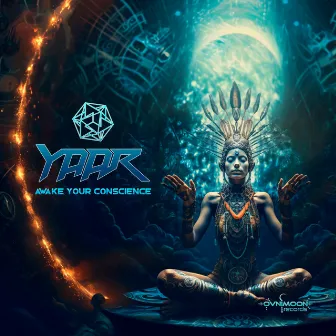 Awaken Your Conscience by Yaar