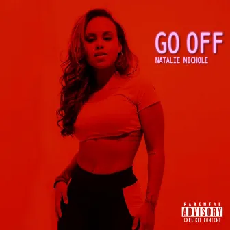 Go Off by Natalie Nichole