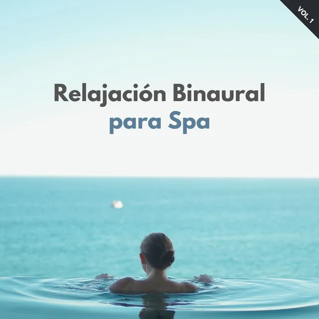 Relajación Binaural Para Spa Vol. 1