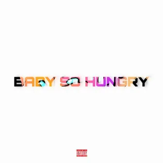 BABY SO HUNGRY [prod. by ANGREEN] by Young Ovse