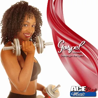 Gospel Workout Dancing in the Spirit 2020 by Acebeat Music