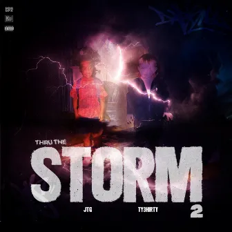 Thru The Storm 2 by JTG