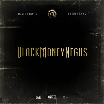 Black Money Negus by Kana & Mavie