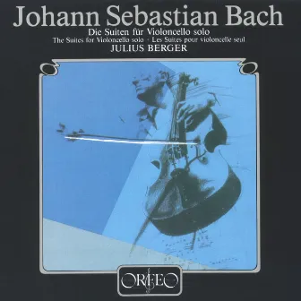 Bach: Cello Suites Nos. 1-6 by Julius Berger