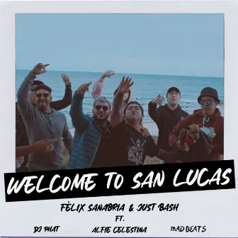 Welcome to San Lucas by Félix Sanabria