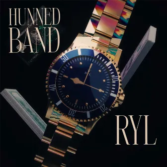 Hunned Band by RYL