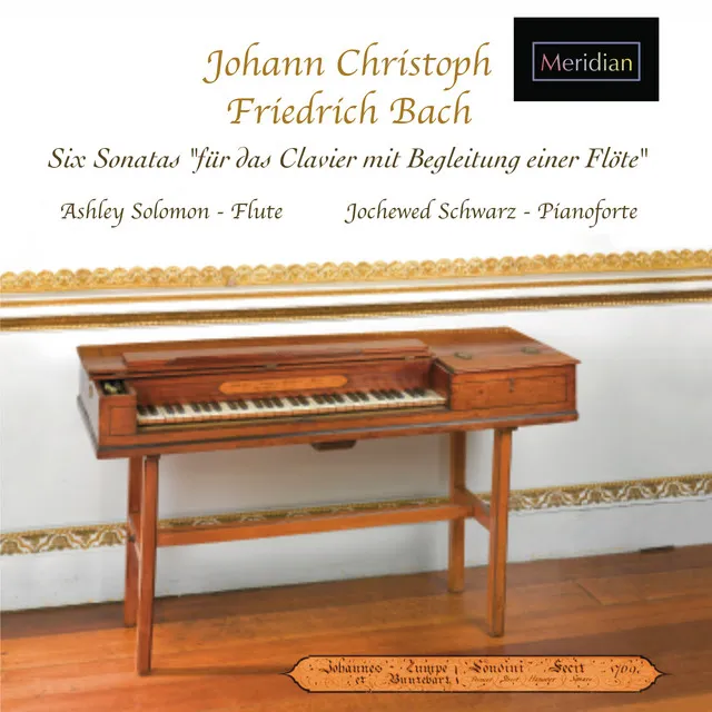 J.C.F. Bach: 6 Sonatas for pianoforte and flute