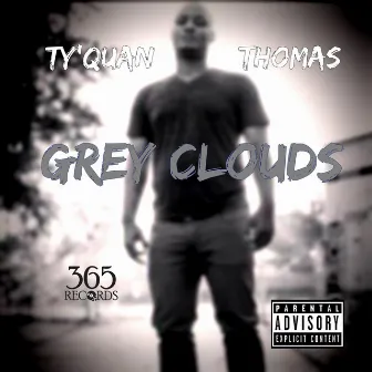 Grey Clouds by Ty'Quan Thomas