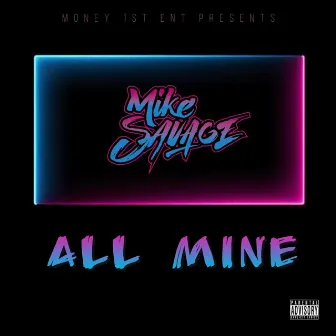 All Mine by Mike Savage