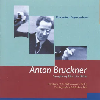 Bruckner, A.: Symphony No. 5 (Hamburg State Philharmonic, Jochum) (1938) by Hamburg State Philharmonic Orchestra