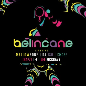 Belincane by MellowBone