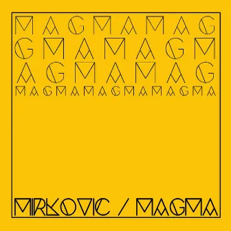 Magma by Mirkovic