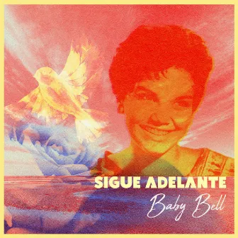 Sigue Adelante by Baby Bell