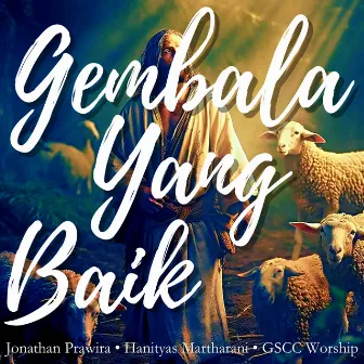 Gembala Yang Baik by GSCC Worship