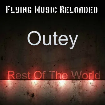 Rest Of The World by Outey