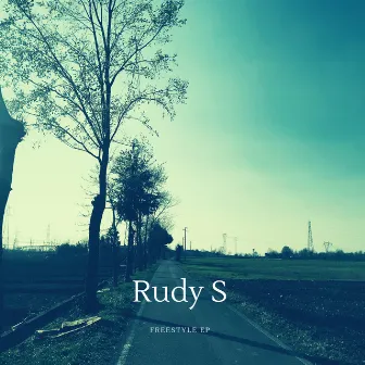 Freestyle Ep by Rudy S