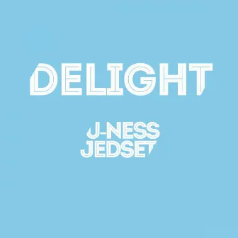 Delight by U-Ness