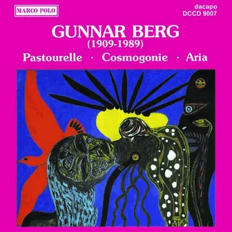 Berg, G: Pastourelle / Cosmogonie / Aria by Gunnar Berg