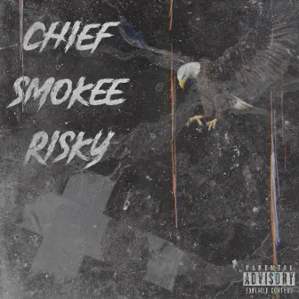 Risky by Chief Smokee