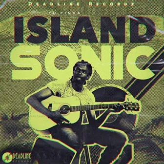 Tu Finga Presents: Island Sonic by Tu Finga