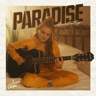 Paradise Acoustic EP by Annie Chops